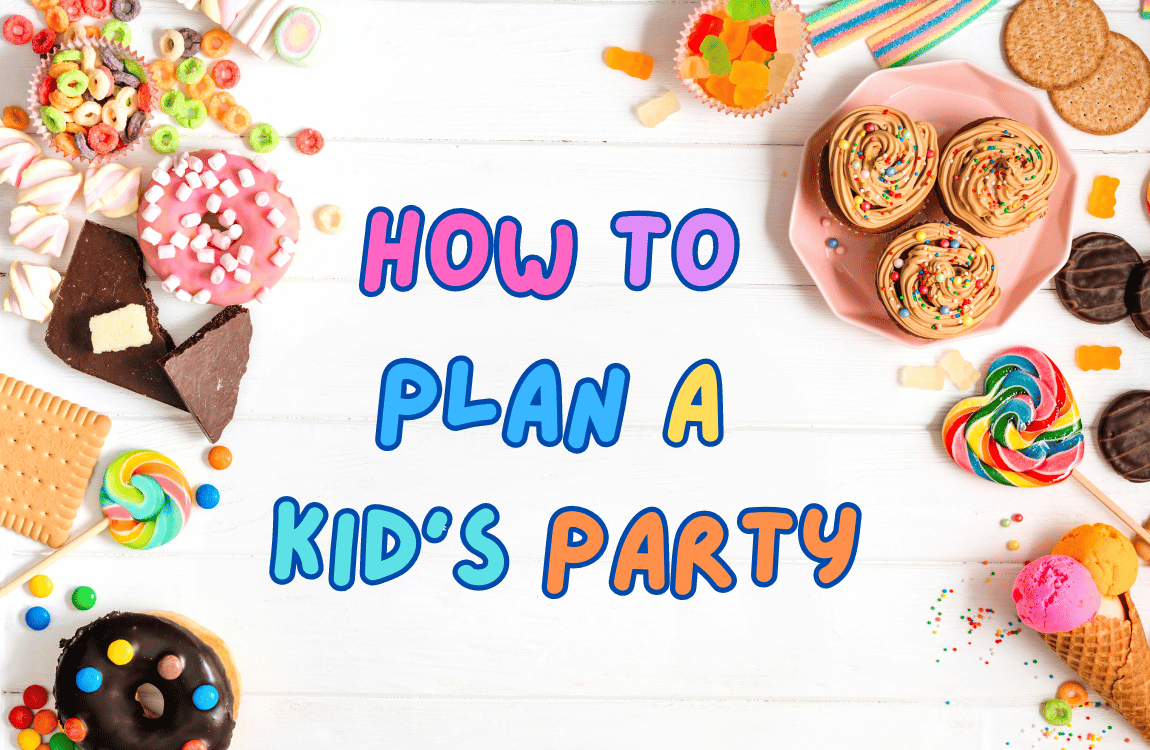 Party Survival Guide 101: How To Plan A Kid's Party? Tips & Ideas!